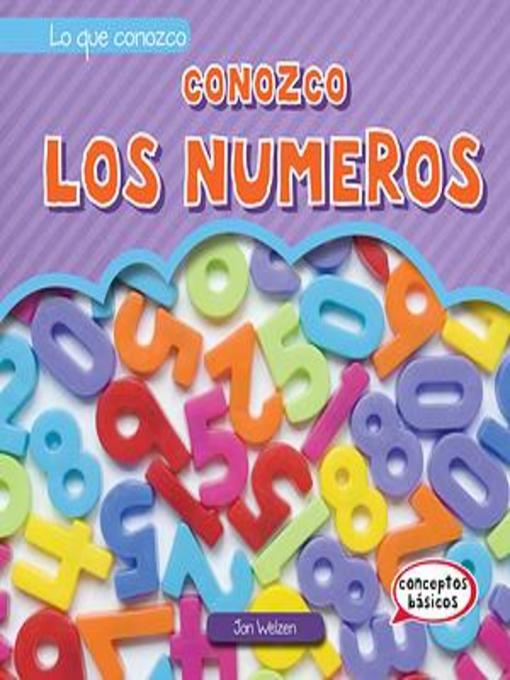 Title details for Conozco los números (I Know Numbers) by Jon Welzen - Available